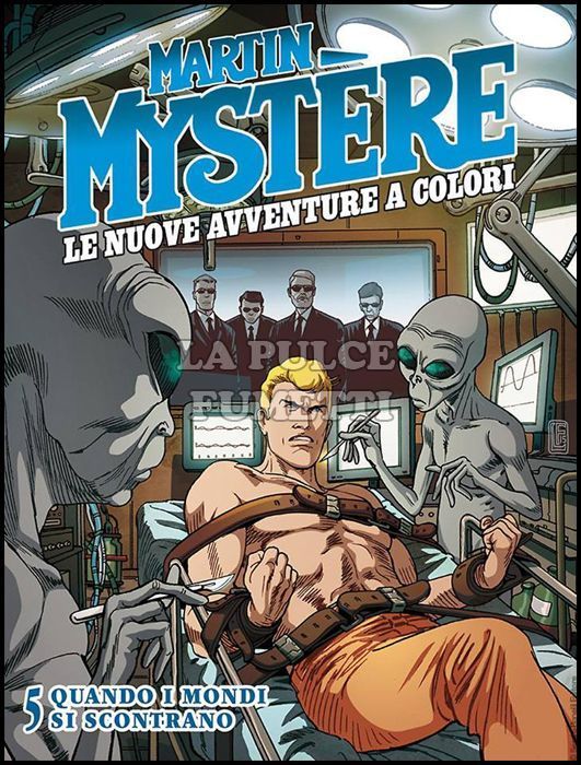 MARTIN MYSTERE GIGANTE #    18 - MARTIN MYSTERE - LE NUOVE AVVENTURE A COLORI 5: QUANDO I MONDI SI SCONTRANO